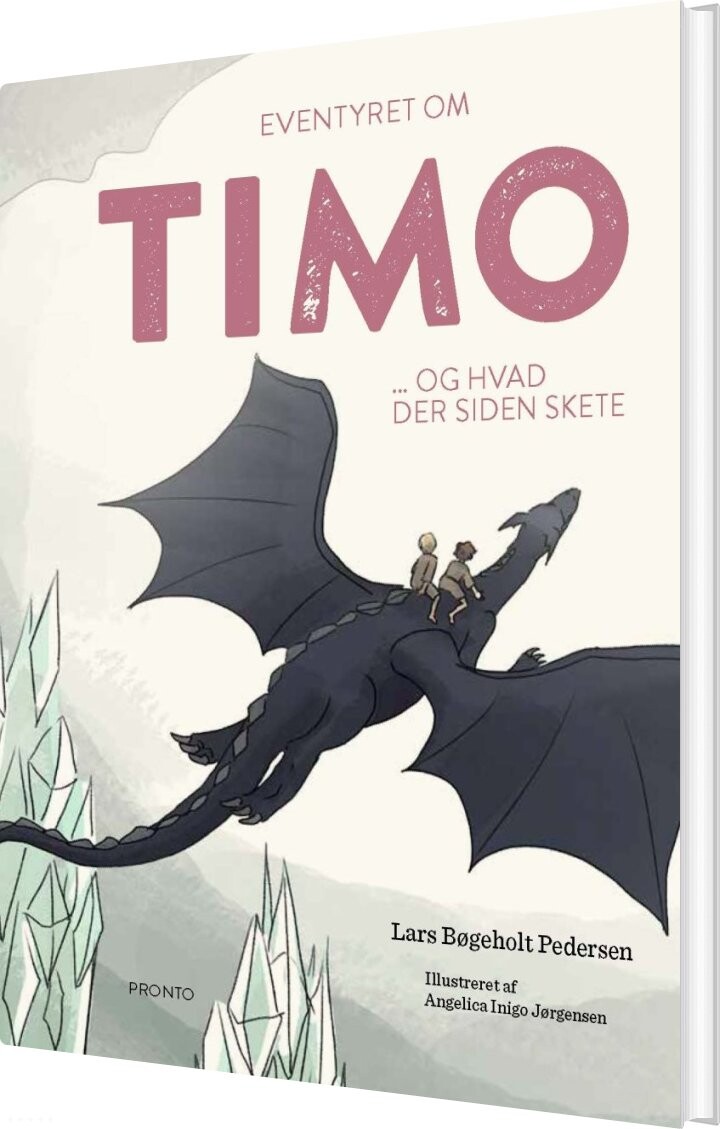 Billede af Eventyret Om Timo ... Og Hvad Der Siden Skete - Lars Bøgeholt Pedersen - Bog