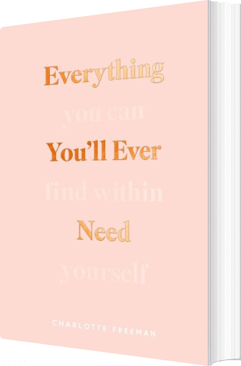 Billede af Everything You'll Ever Need You Can Find Within Yourself - Charlotte Freeman - English Book