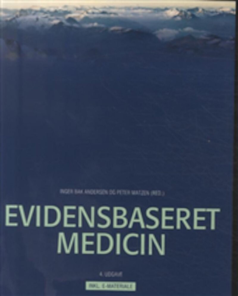 Billede af Evidensbaseret Medicin 4. Udgave - Inger Bak Andersen - Bog