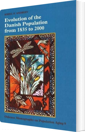 Evolution Of The Danish Population From 1835 To 2000 - Kirill F. Andreev - Bog