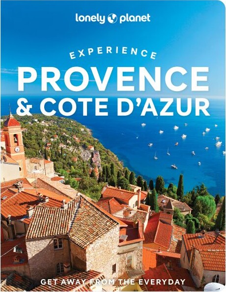 Experience Provence & The Cote D'azur - Lonely Planet - English Book