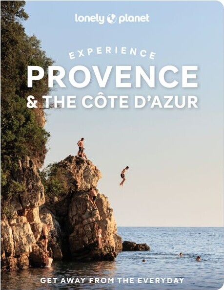 Experience Provence & The Cote D'azur - Lonely Planet - Anna Richards - English Book