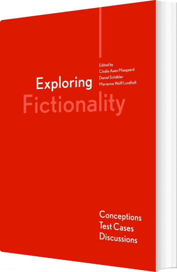 Exploring Fictionality - Marianne Wolff Lundholt - English Book