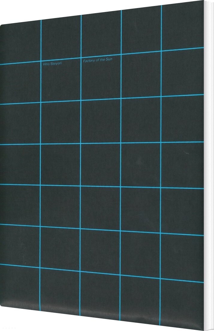 Factory Of The Sun - Hito Steyerl - Bog