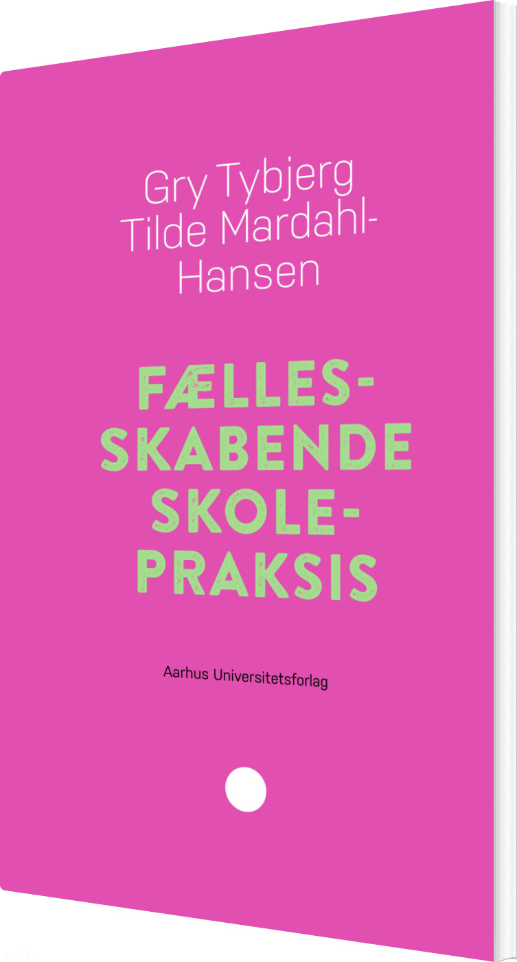 Fællesskabende Skolepraksis - Tilde Mardahl-hansen - Bog