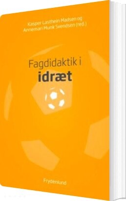 Billede af Fagdidaktik I Idræt - Annemari Munk Svendsen - Bog