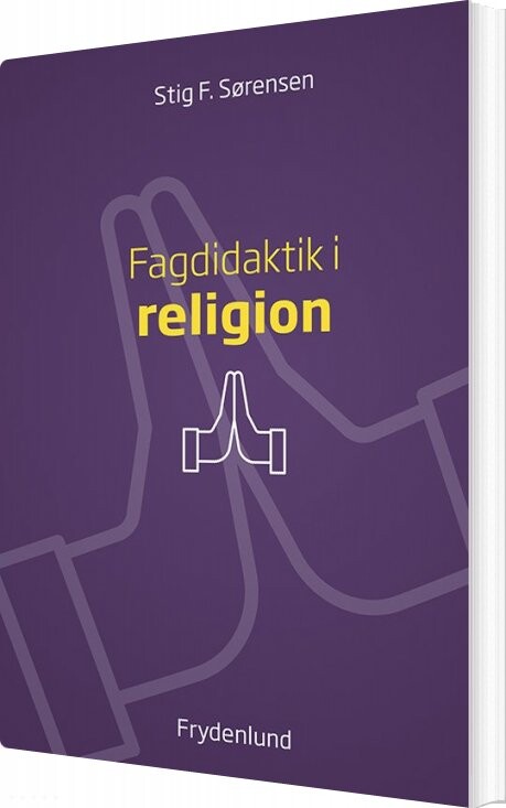 Billede af Fagdidaktik I Religion - Stig F. Sørensen - Bog