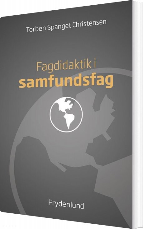 Fagdidaktik I Samfundsfag - Torben Spanget Christensen - Bog