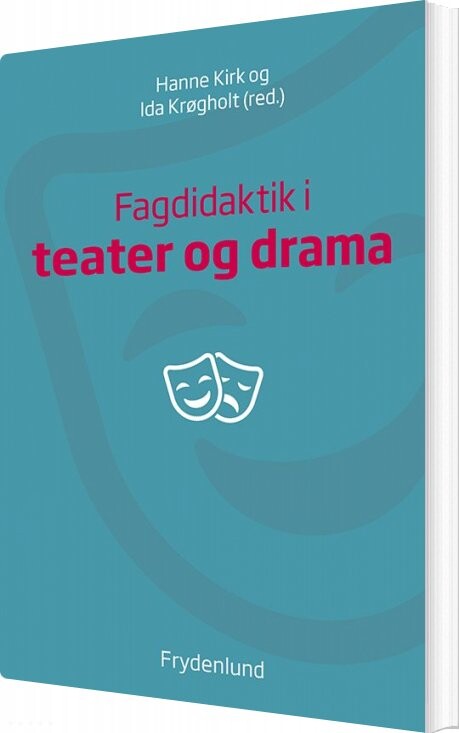 Billede af Fagdidaktik I Teater Og Drama - Ida Krøgholt - Bog