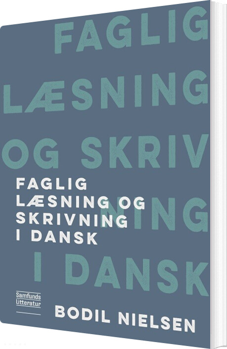 Billede af Faglig Læsning Og Skrivning I Dansk - Bodil Nielsen - Bog