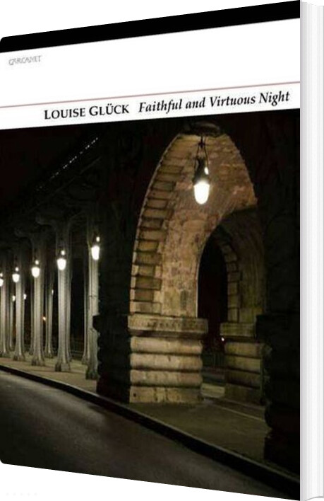 Billede af Faithful And Virtuous Night - Louise Glück - English Book