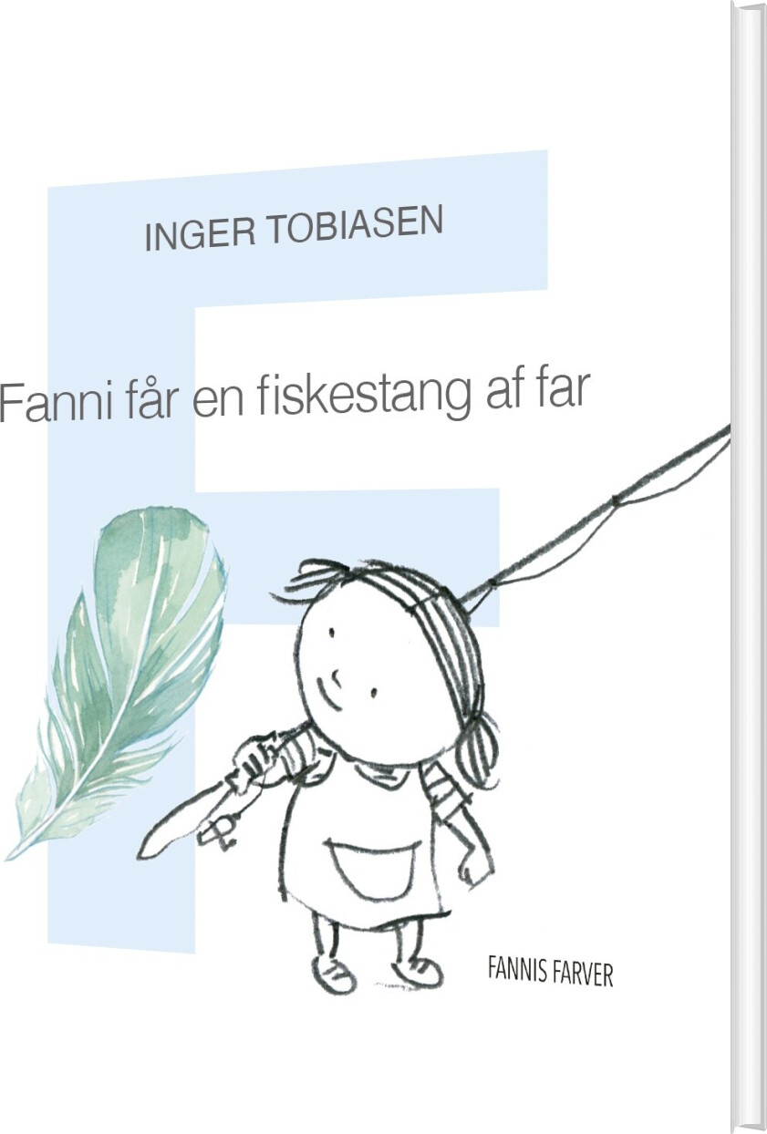 Fanni Får En Fiskestang Af Far - Inger Tobiasen - Bog