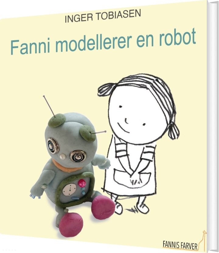 Fanni Modellerer En Robot - Inger Tobiasen - Bog