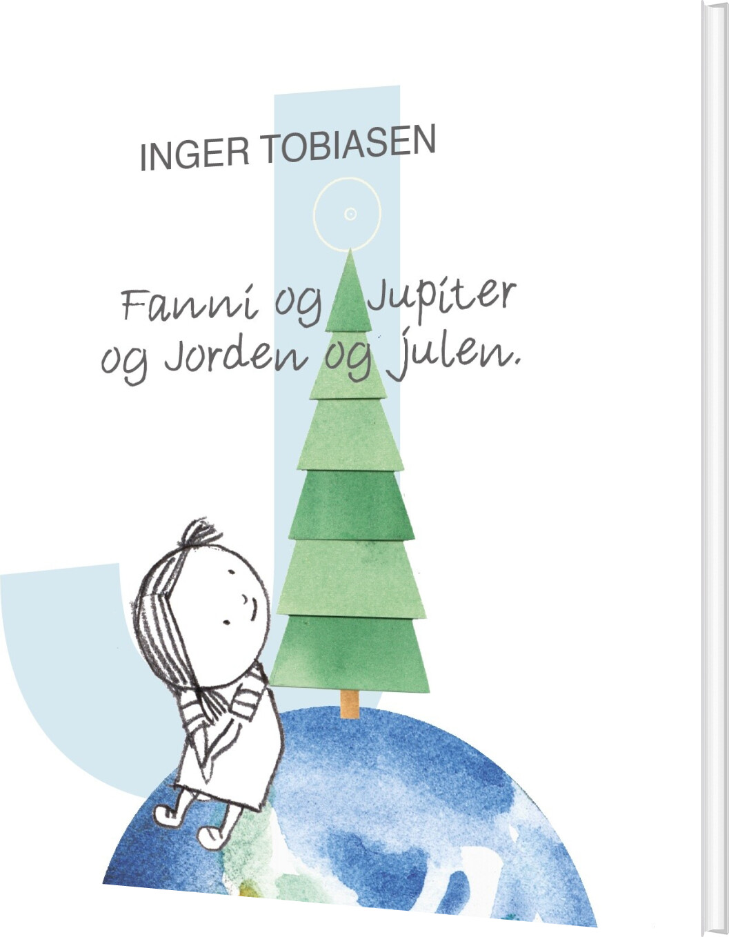 Fanni Og Jupiter Og Jorden Og Julen - Inger Tobiasen - Bog