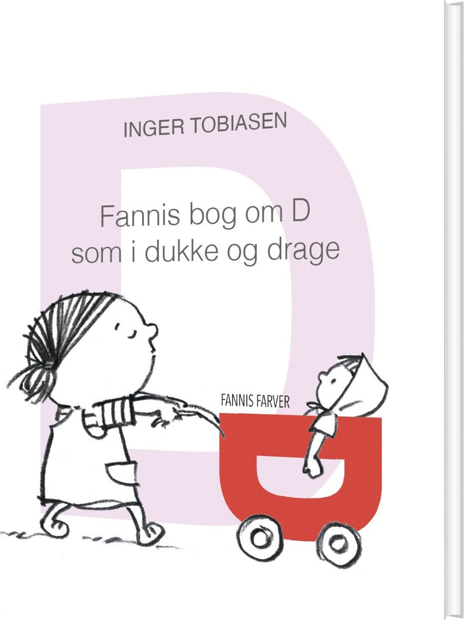 Fannis Bog Om D Som I Dukke Og Drage - Inger Tobiasen - Bog