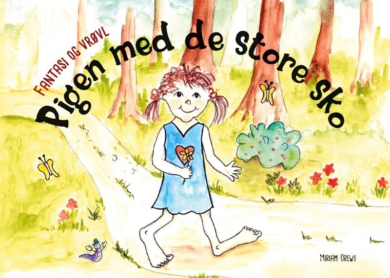 Fantasi Og Vrøvl - Pigen Med De Store Sko - Miriam Drews - Bog