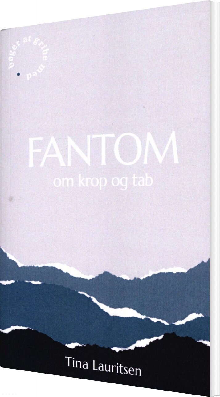 Billede af Fantom Om Krop Og Tab - Tina Lauritsen - Bog