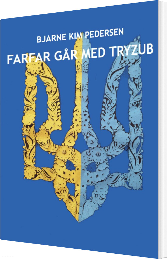 Farfar Går Med Tryzub - Bjarne Kim Pedersen - Bog