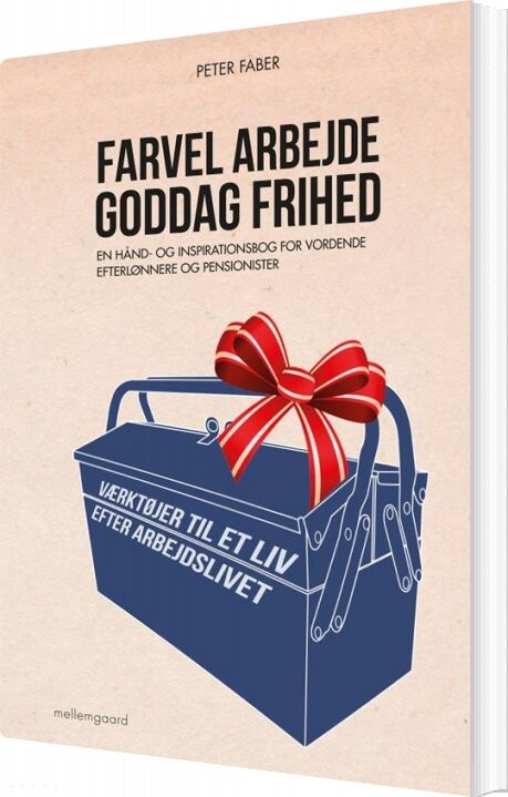 Farvel Arbejde - Goddag Frihed - Peter Faber - Bog