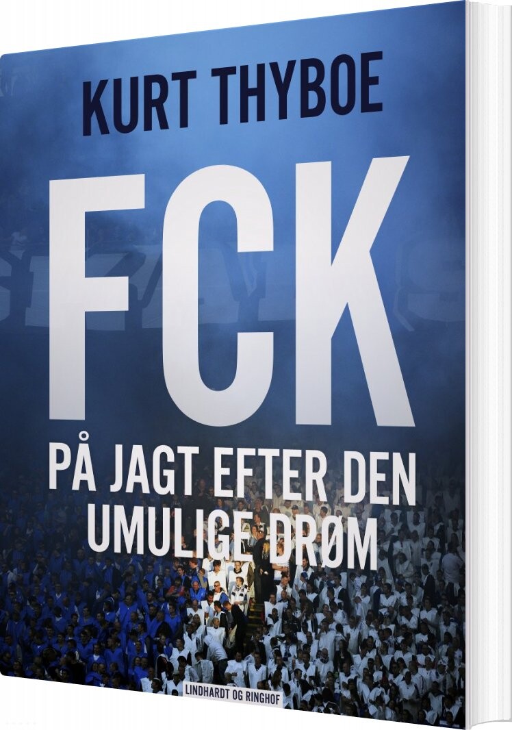 Fck: På Jagt Efter Den Umulige Drøm - Kurt Thyboe - Bog