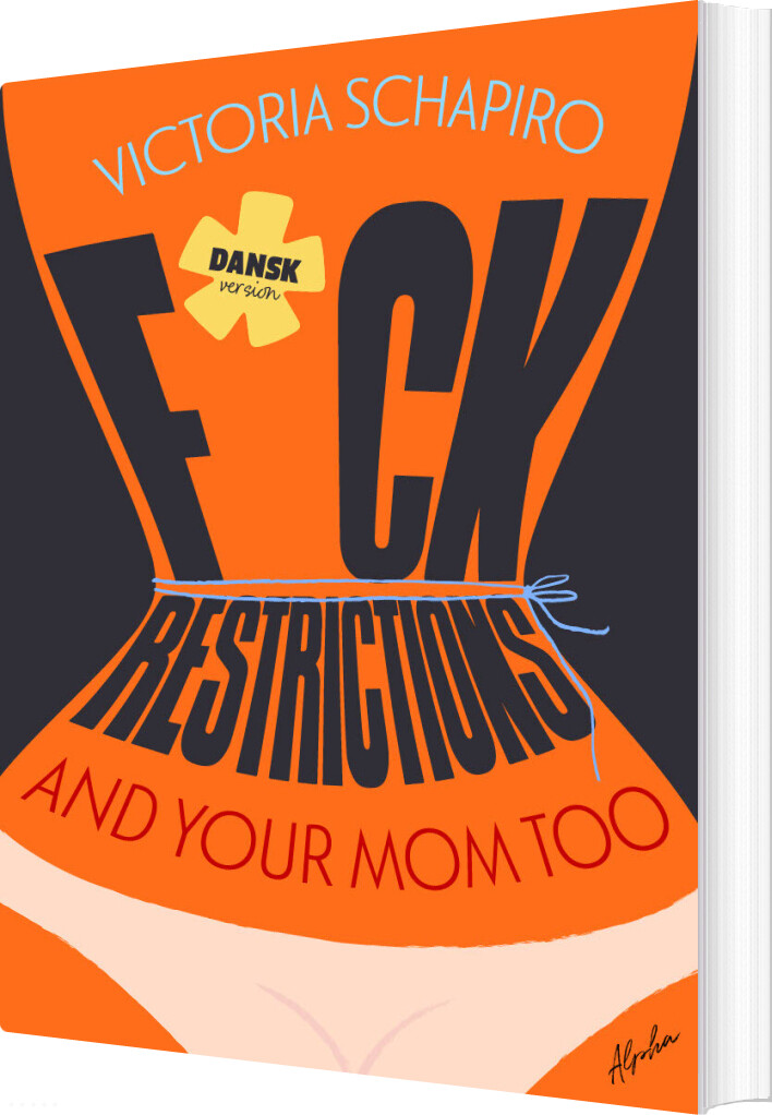 Billede af F*ck Restrictions - And Your Mom Too - Victoria Schapiro - Bog