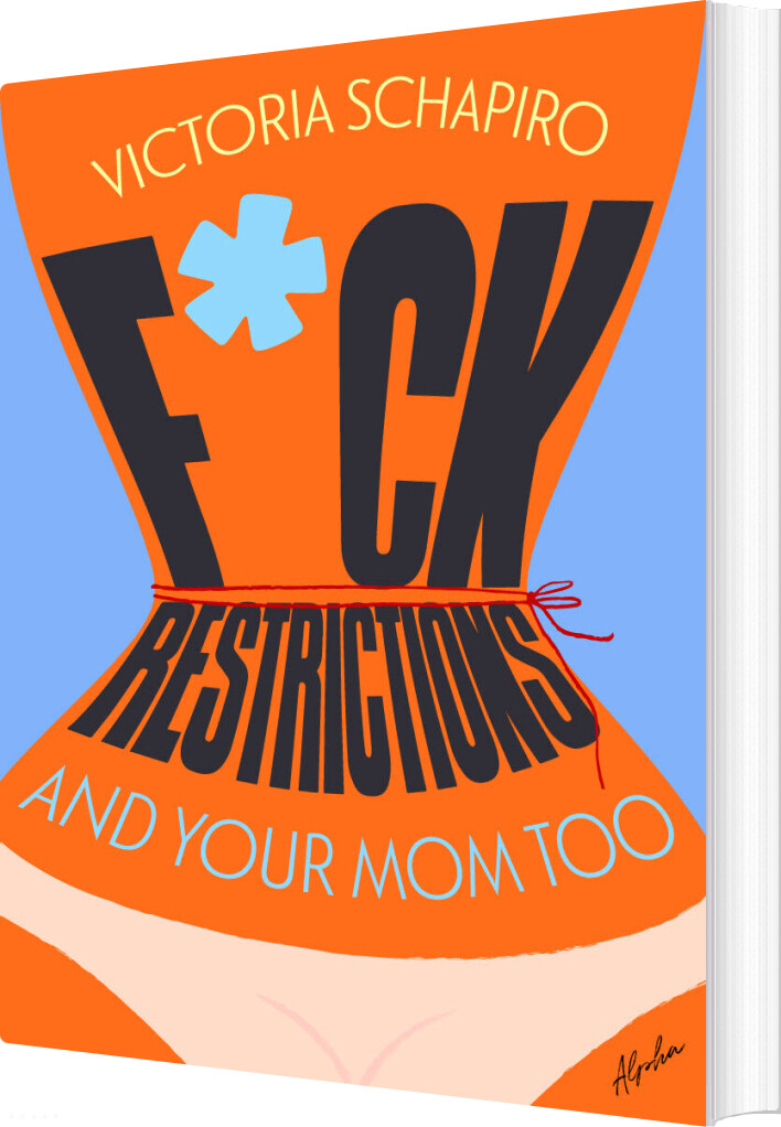 Billede af F*ck Restrictions - And Your Mom Too - Victoria Schapiro - English Book