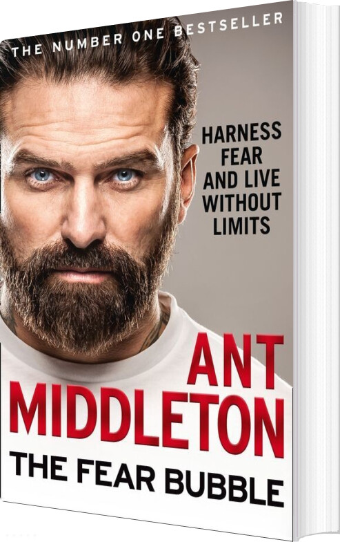 Billede af Fear Bubble, The: Harness Fear And Live Without Limits - Ant Middleton - English Book