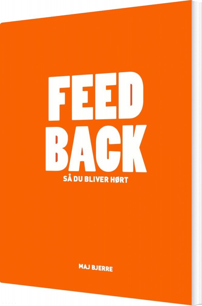 Billede af Feed Back - Så Du Bliver Hørt - Maj Bjerre - Bog