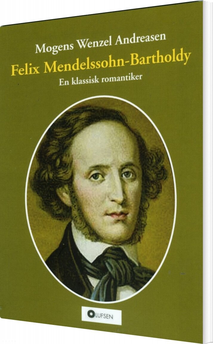 Felix Mendelssohn-bartholdy - Mogens Wenzel Andreasen - Bog