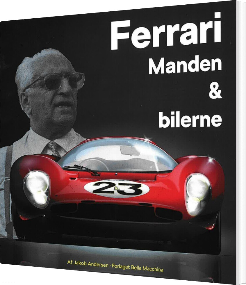 Ferrari - Manden & Bilerne - Jakob Andersen - Bog