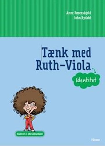 Billede af Filosofi I Indskolingen - Tænk Med Ruth-viola - Identitet - John Rydahl - Bog