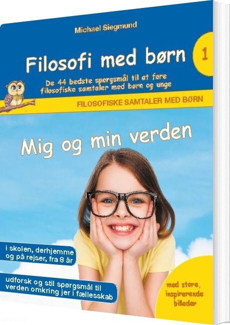 Billede af Filosofi Med Børn - Mig Og Min Verden - Michael Siegmund - Bog