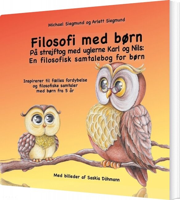 Billede af Filosofi Med Børn - På Strejftog Med Uglerne Karl Og Nils - Michael Siegmund - Bog