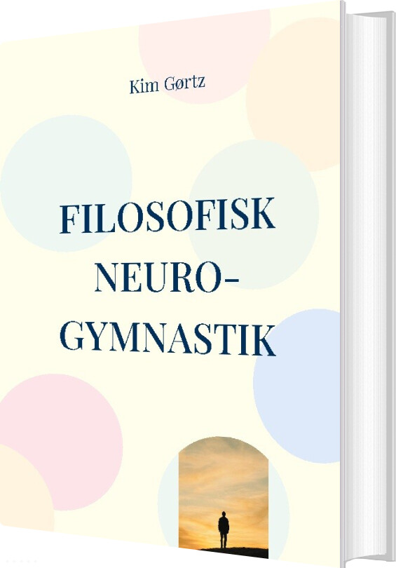 Filosofisk Neuro-gymnastik - Kim Gørtz - Bog