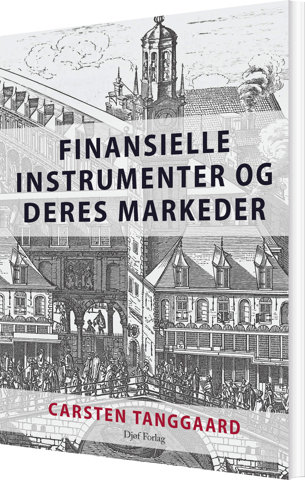 Finansielle Instrumenter Og Deres Markeder - Carsten Tanggaard - Bog
