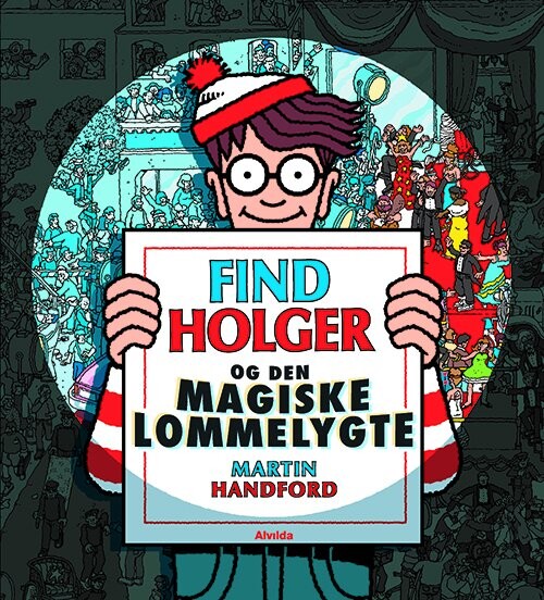 Find Holger – Og Den Magiske Lommelygte – Martin Handford – Bog
