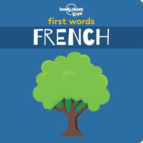 First Words: French - Lonely Planet - English Book