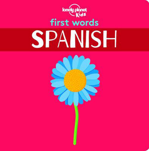 First Words: Spanish - Lonely Planet - English Book