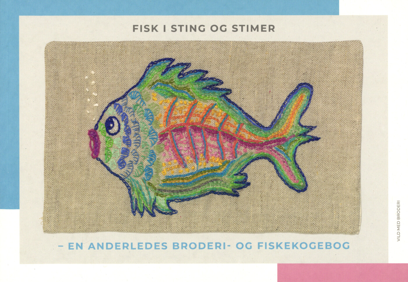 Fisk I Sting Og Stimer - En Anderledes Broderi- Og Fiskekogebog - Lone P. Christensen - Bog