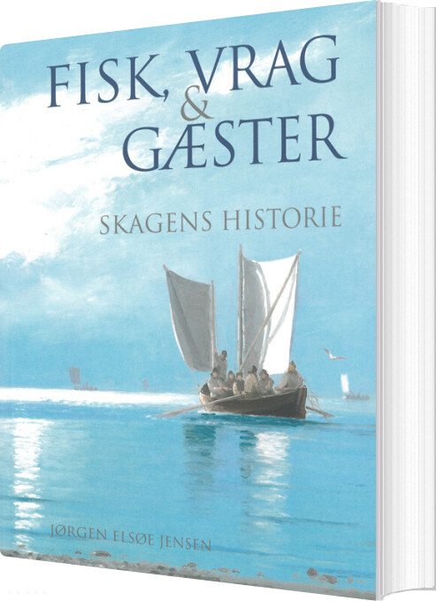 Fisk, Vrag Og Gæster - Jørgen Elsøe Jensen - Bog