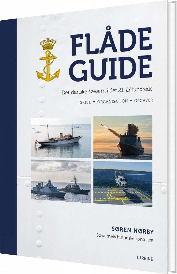 Billede af Flådeguide: Det Danske Søværn I Det 21. århundrede - Søren Nørby - Bog
