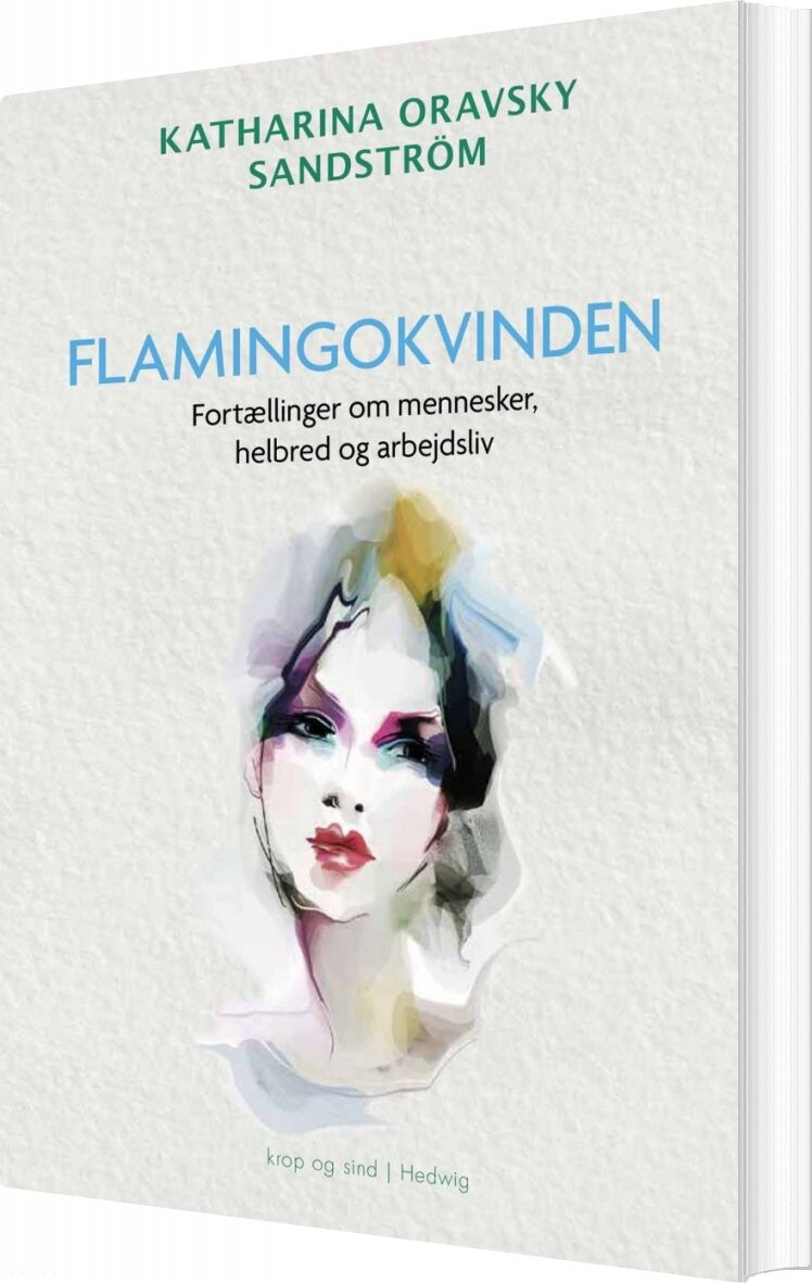 Flamingokvinden - Katharina Oravsky Sandström - Bog