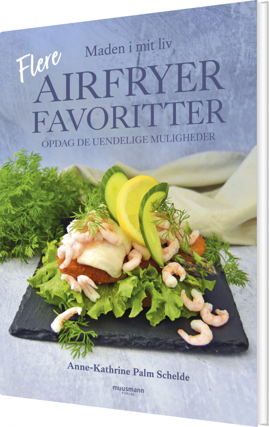 Flere Airfryerfavoritter - Anne-kathrine Palm Schelde - Bog