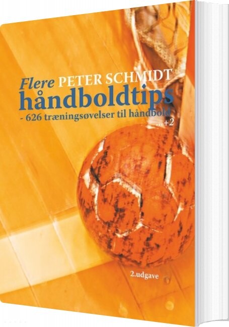 Flere Håndboldtips - Peter Schmidt - Bog