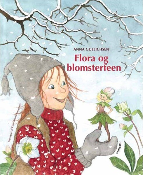 Flora Og Blomsterfeen - Anna Gullichsen - Bog