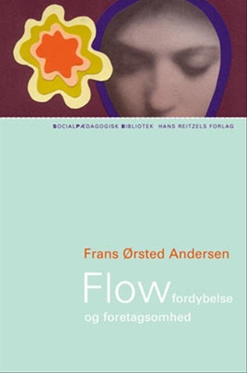 Billede af Flow Og Fordybelse - Frans ørsted Andersen - Bog