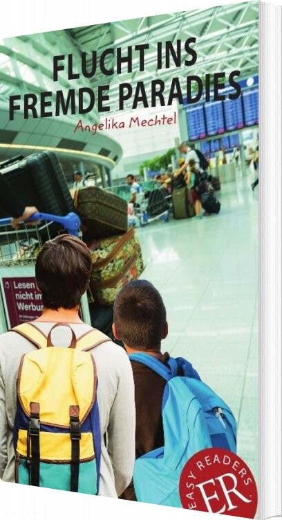 Flucht Ins Fremde Paradies, Er C - Angelika Mechtel - Tysk Bog