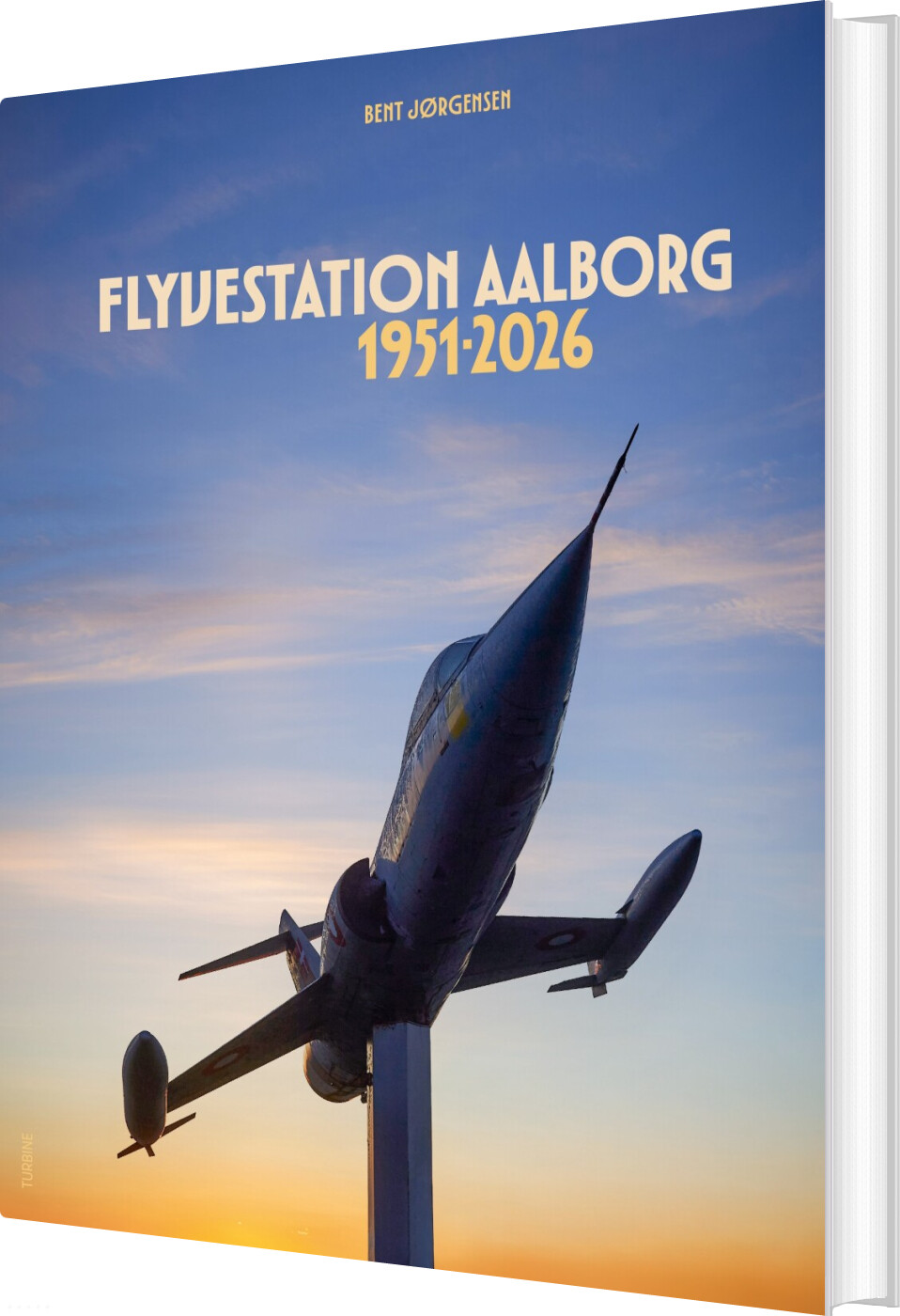 Flyvestation Aalborg 1951-2026 - Bent Jørgensen - Bog