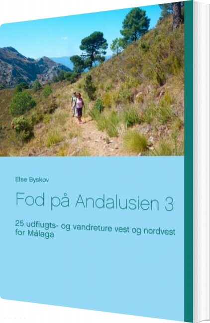 Fod På Andalusien 3 - Else Byskov - Bog