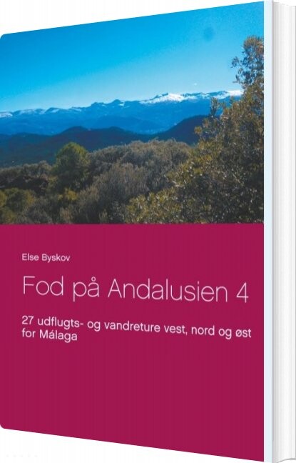 Fod På Andalusien 4 - Else Byskov - Bog